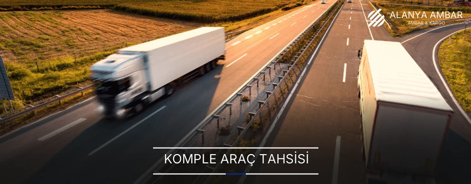 Alanya Komple Yük Ambar Firmaları
